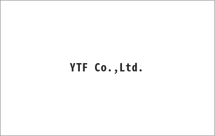 Company name : YTF Co.,Ltd.